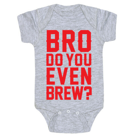 Bro Do You Even Brew? Baby One-Piece