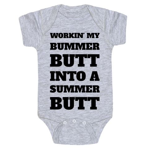 Workin' My Bummer Butt Into A Summer Butt Baby One-Piece