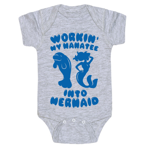 Workin' My Manatee Into Mermaid Baby One-Piece