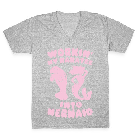 Workin' My Manatee Into Mermaid V-Neck Tee Shirt