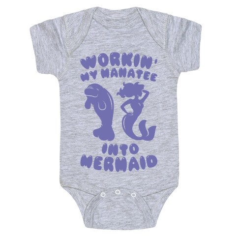 Workin' My Manatee Into Mermaid Baby One-Piece