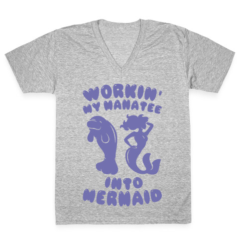 Workin' My Manatee Into Mermaid V-Neck Tee Shirt