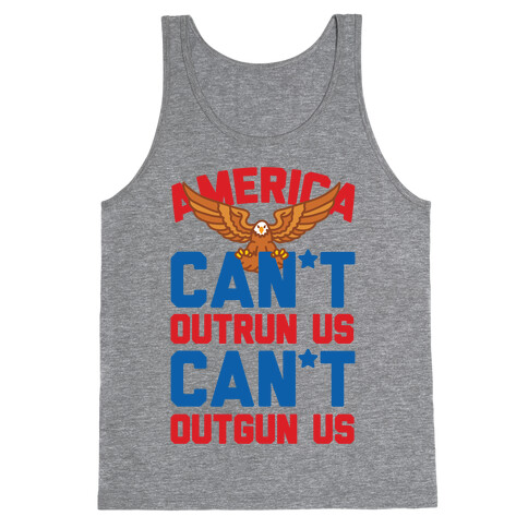 America: Can't Outrun Us Can't Outgun Us Tank Top