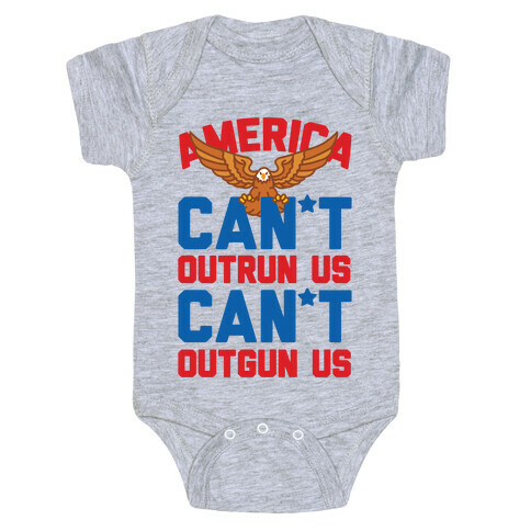 America: Can't Outrun Us Can't Outgun Us Baby One-Piece