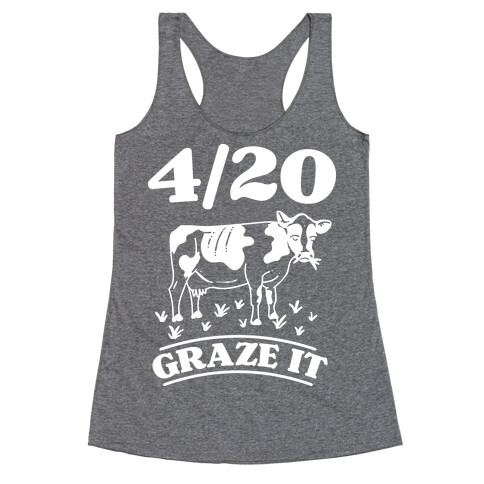 4/20 Graze it Racerback Tank Top