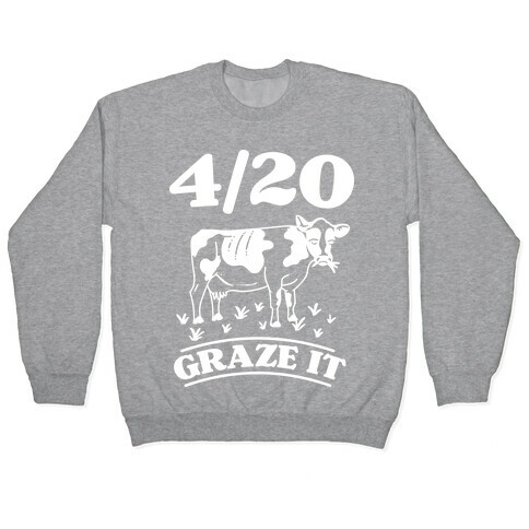 4/20 Graze it Pullover