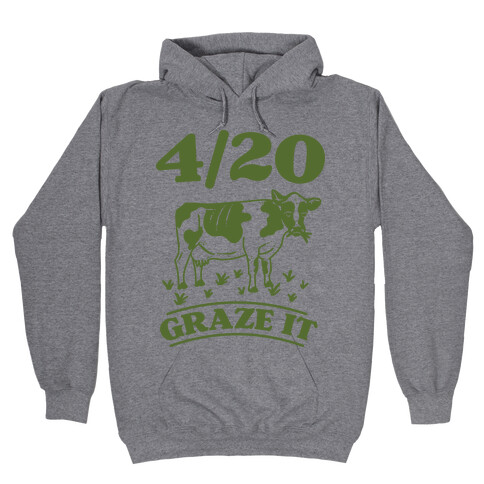 4/20 Graze it Hooded Sweatshirt