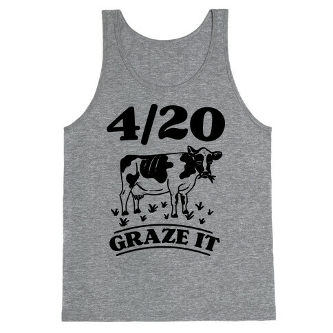 4/20 Graze it Tank Top