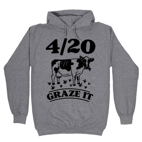 4/20 Graze it Hooded Sweatshirt