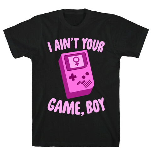 I Ain't Your Game, Boy T-Shirt