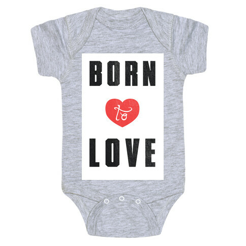 Born to Love (sweatshirt) Baby One-Piece