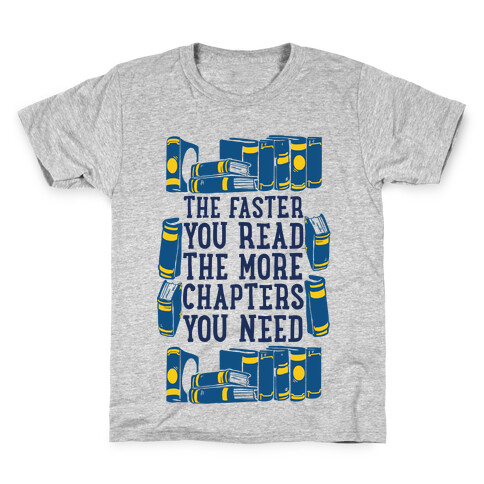 The Faster You Read The More Chapters You Need Kids T-Shirt