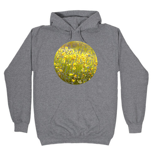 Earth Laughs In Flowers (Emerson Quote) Hooded Sweatshirt