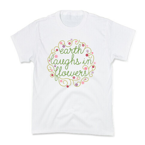 Earth Laughs In Flowers (Emerson Quote) Kids T-Shirt