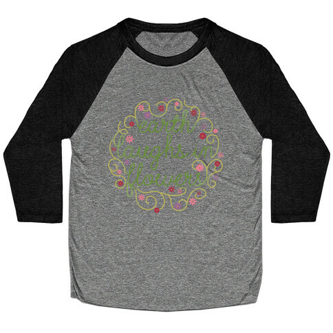 Earth Laughs In Flowers (Emerson Quote) Baseball Tee