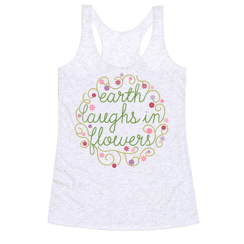 Earth Laughs In Flowers (Emerson Quote) Racerback Tank Top