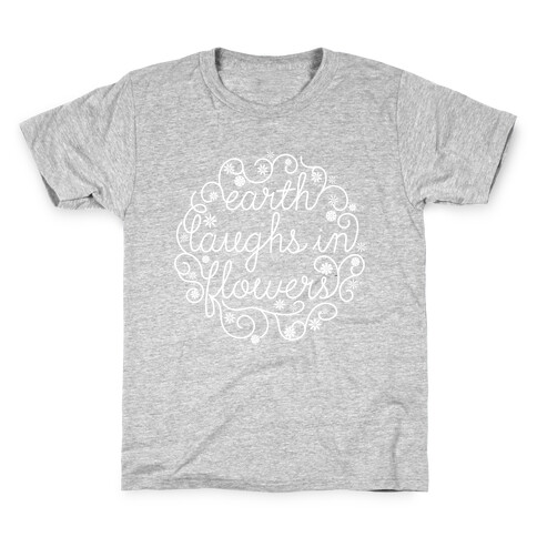Earth Laughs In Flowers (Emerson Quote) Kids T-Shirt