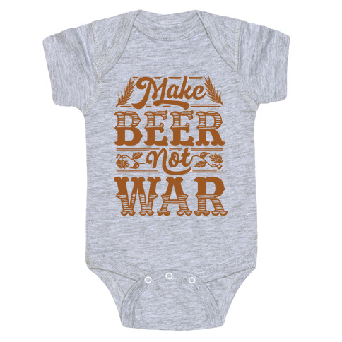 Make Beer Not War Baby One-Piece