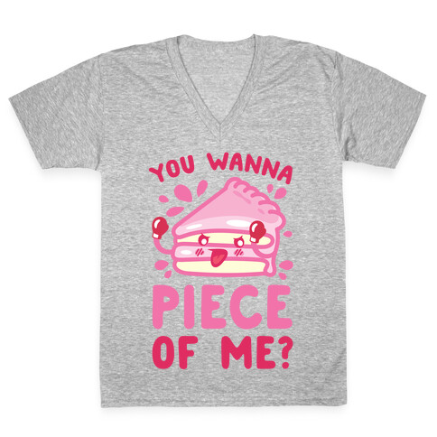 You Wanna Piece Of Me? V-Neck Tee Shirt