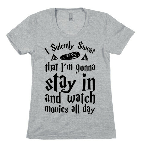 I Solemnly Swear That I'm Gonna Watch Movies All Day Womens T-Shirt