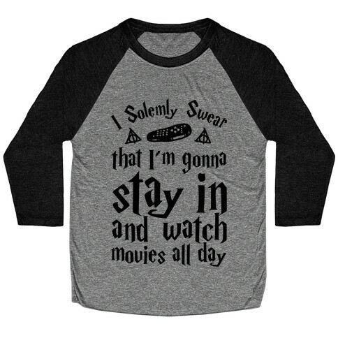 I Solemnly Swear That I'm Gonna Watch Movies All Day Baseball Tee