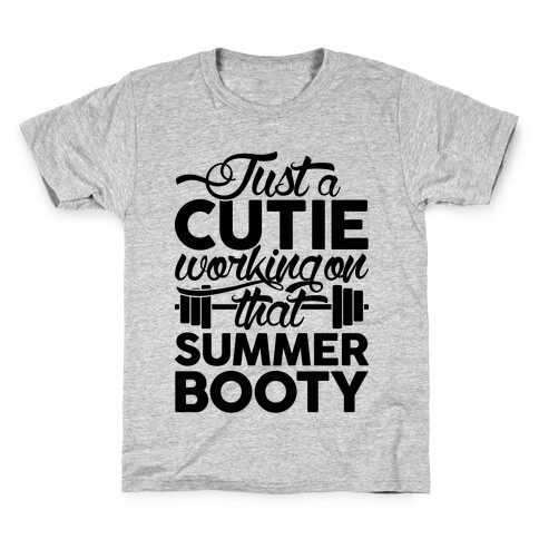 Just A Cutie Working On That Summer Booty Kids T-Shirt