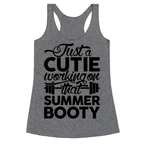 Just A Cutie Working On That Summer Booty Racerback Tank Top