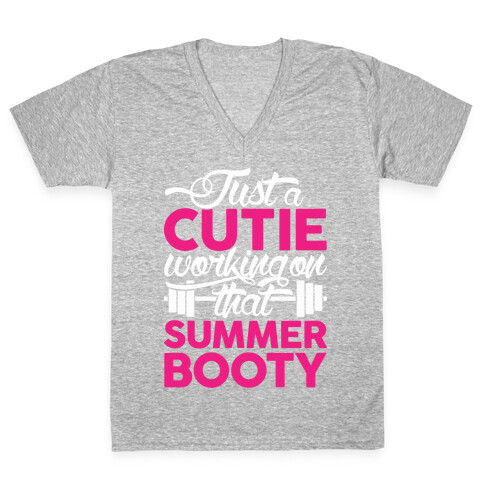 Just A Cutie Working On That Summer Booty V-Neck Tee Shirt