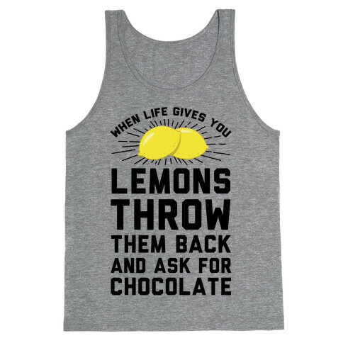When Life Gives You Lemons Throw Them Back Tank Top