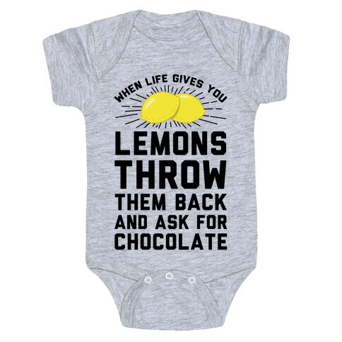 When Life Gives You Lemons Throw Them Back Baby One-Piece