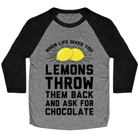 When Life Gives You Lemons Throw Them Back Baseball Tee