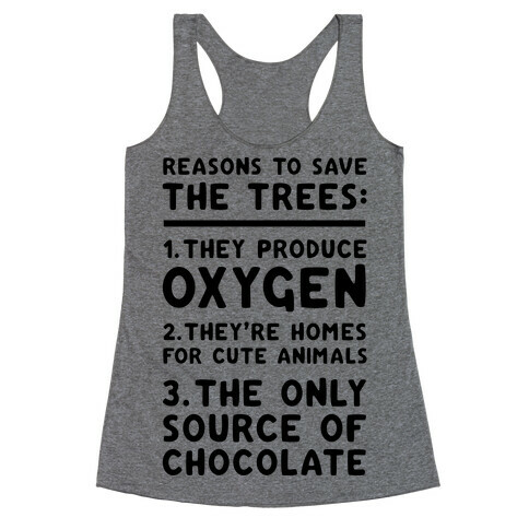 Reasons To Save The Trees Racerback Tank Top