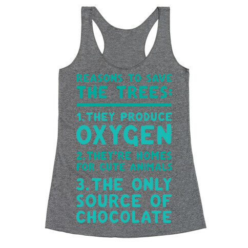 Reasons To Save The Trees Racerback Tank Top