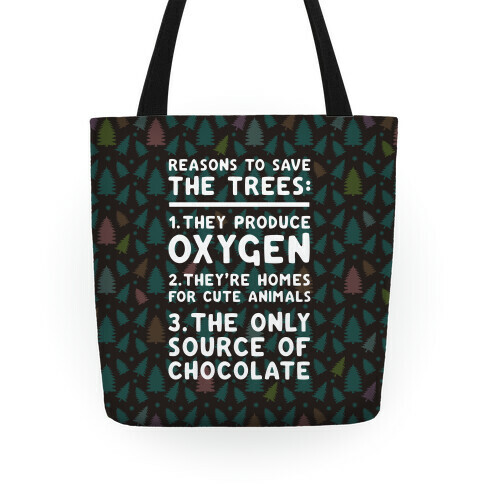 Reasons To Save The Trees Tote