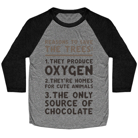 Reasons To Save The Trees Baseball Tee