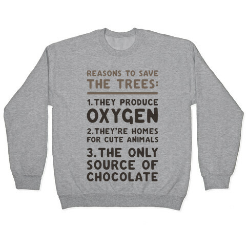 Reasons To Save The Trees Pullover