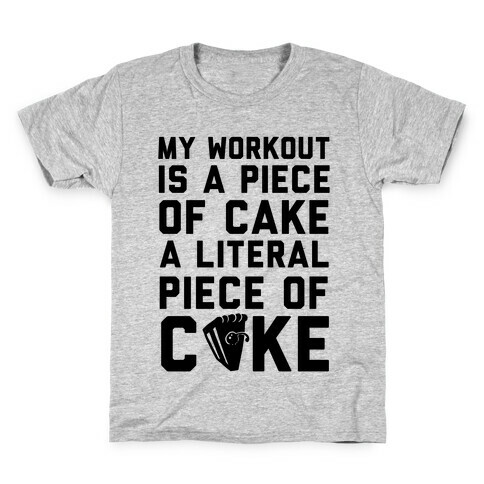 My Workout Is A Piece of Cake Kids T-Shirt