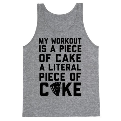 My Workout Is A Piece of Cake Tank Top