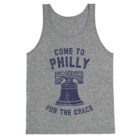 Come to Philly for the Crack (Vintage) Tank Top