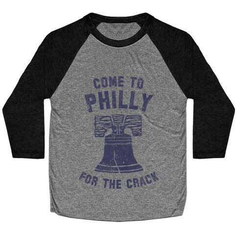 Come to Philly for the Crack (Vintage) Baseball Tee