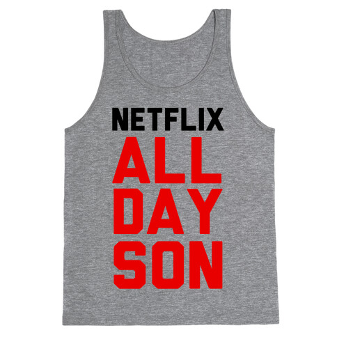 Netflix all Day Son Tank Top