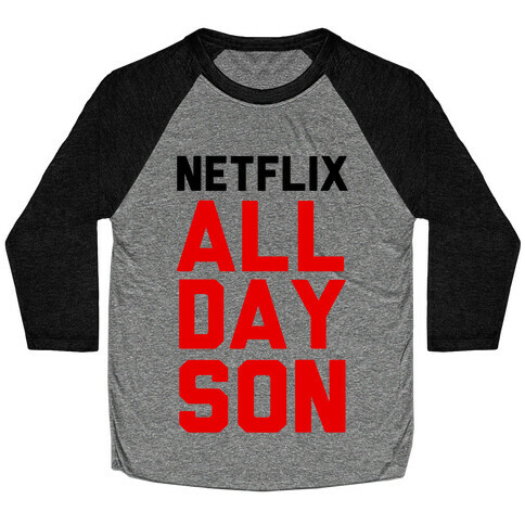 Netflix all Day Son Baseball Tee