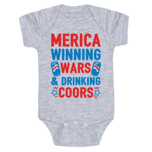 Merica: Winning Wars and Drinking Coors Baby One-Piece
