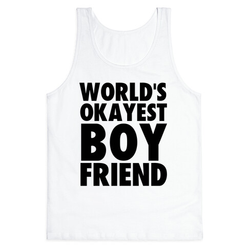 World's Okayest Boyfriend Tank Top