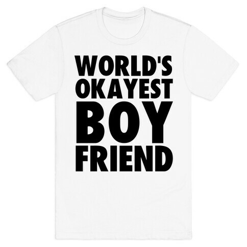 World's Okayest Boyfriend T-Shirt