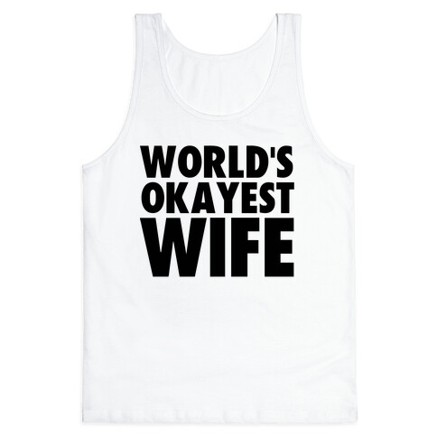 World's Okayest Wife Tank Top