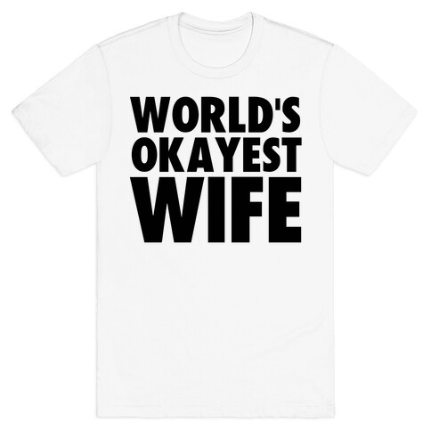 World's Okayest Wife T-Shirt