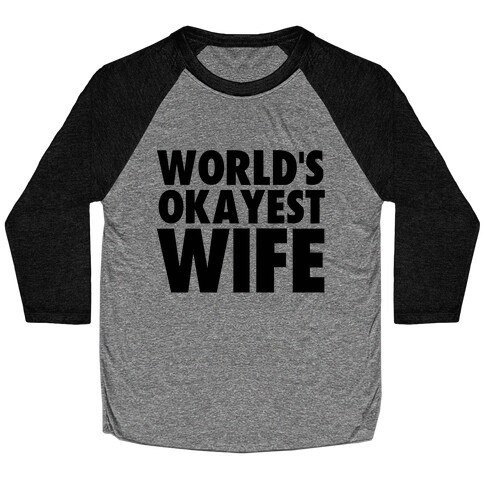 World's Okayest Wife Baseball Tee