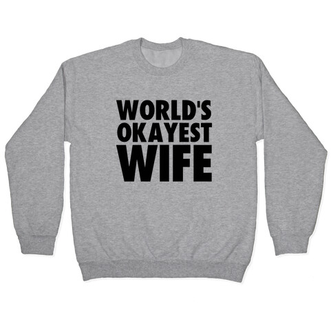 World's Okayest Wife Pullover