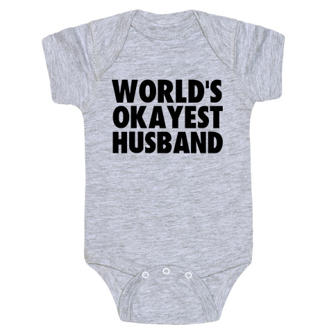 World's Okayest Husband Baby One-Piece